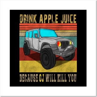 Drink Apple Juice Because OJ Will Kill You Posters and Art